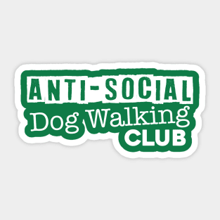 Anti-Social Dog Walking Club - Dark Shirt Version Sticker